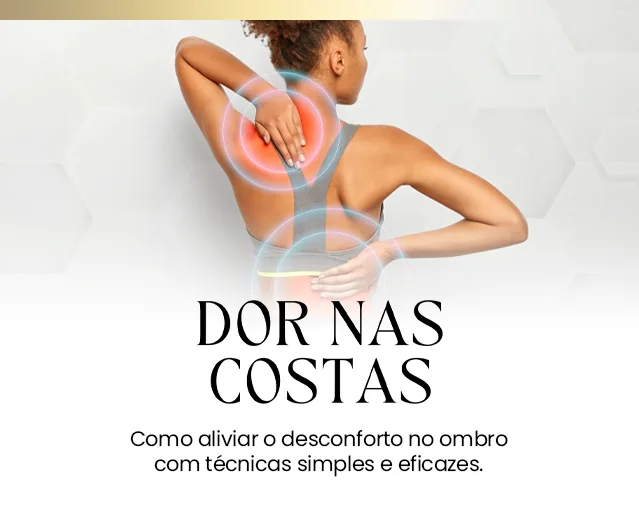 Dor nas Costas: Guia Prático para Alívio, Prevenção e Reabilitação