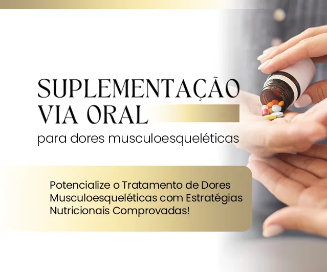 Suplementação Via Oral para Dores